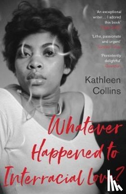 Collins, Kathleen - Whatever Happened to Interracial Love?