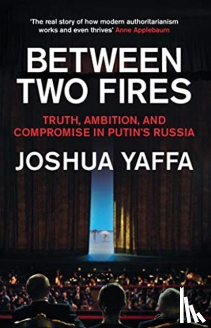 Yaffa, Joshua - Between Two Fires