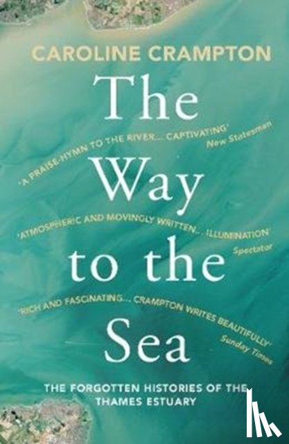 Crampton, Caroline - The Way to the Sea
