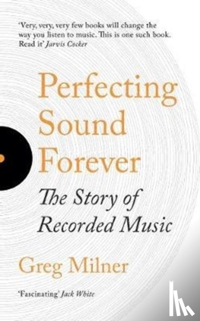 Milner, Greg - Perfecting Sound Forever