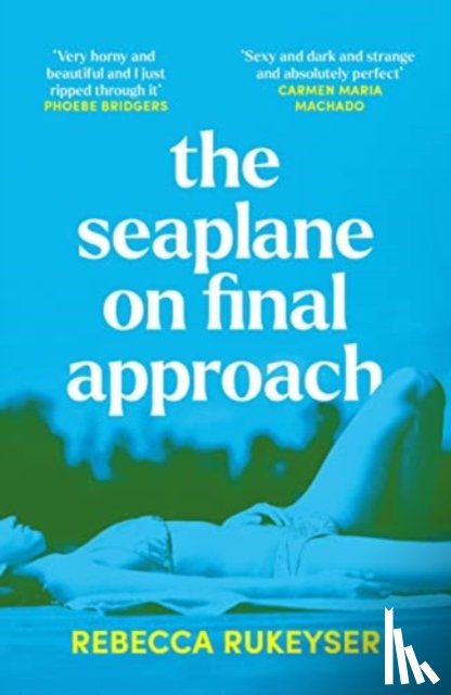 Rukeyser, Rebecca - The Seaplane on Final Approach