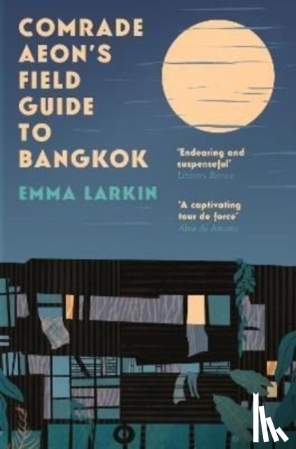 Larkin, Emma - Comrade Aeon’s Field Guide to Bangkok