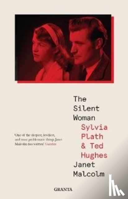 Malcolm, Janet - The Silent Woman