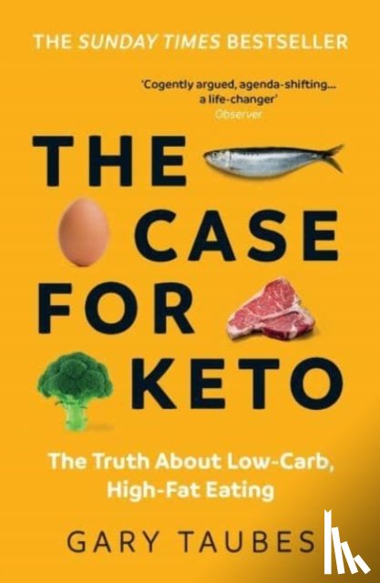 Taubes, Gary - The Case for Keto