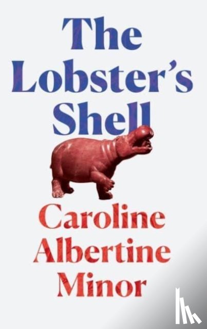 Minor, Caroline Albertine - The Lobster's Shell