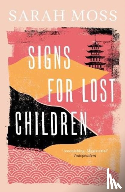 Moss, Sarah - Signs for Lost Children