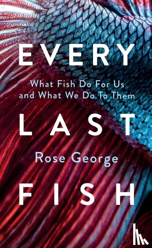 George, Rose - Every Last Fish