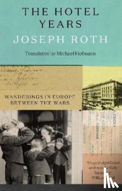 Roth, Joseph - The Hotel Years