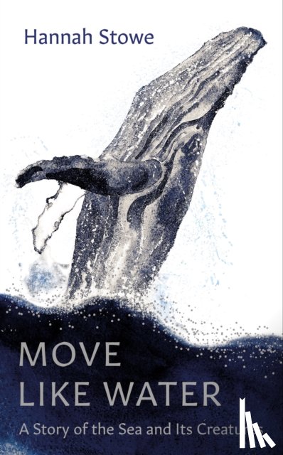 Stowe, Hannah - Move Like Water