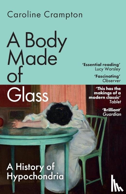 Crampton, Caroline - A Body Made of Glass