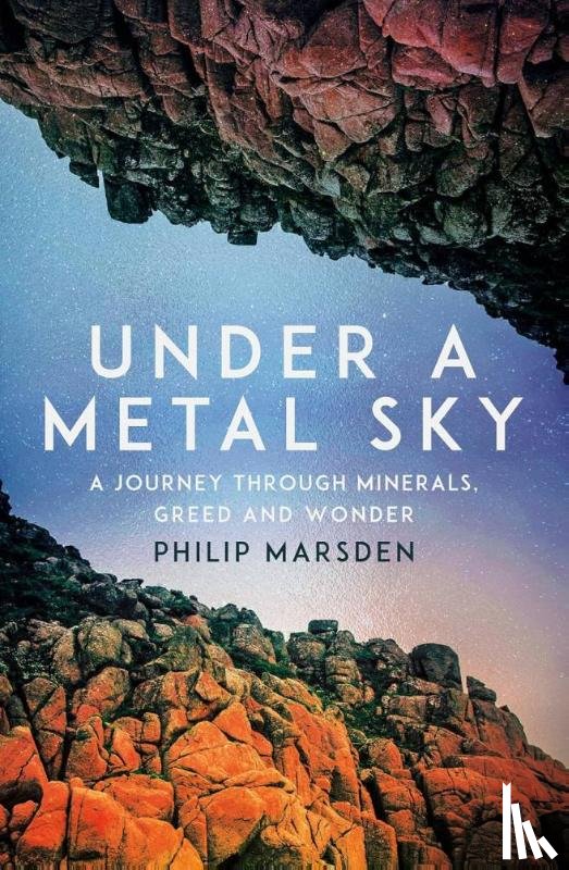 Marsden, Philip - Under a Metal Sky
