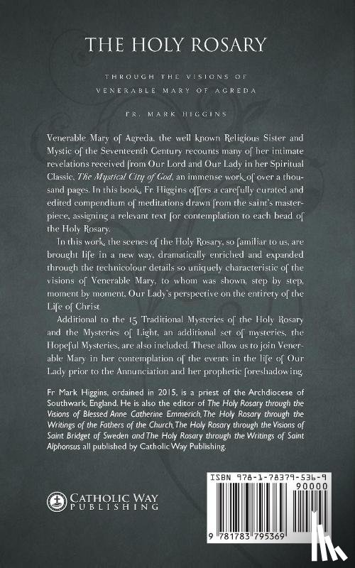 Fr Mark Higgins, Venerable Mary of Agreda - The Holy Rosary through the Visions of Venerable Mary of Agreda