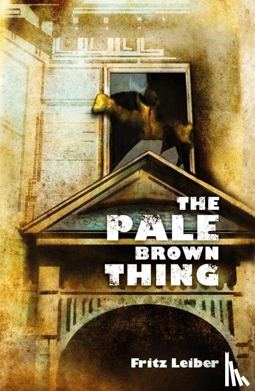 Leiber, Fritz - The Pale Brown Thing