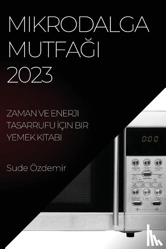 Özdemir, Sude - Mikrodalga Mutfa¿¿ 2023