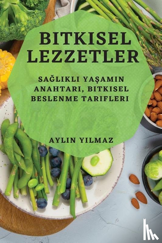 Y¿lmaz, Aylin - Bitkisel Lezzetler