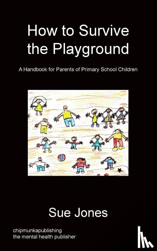 Jones, Mrs Sue - How To Survive The Playground