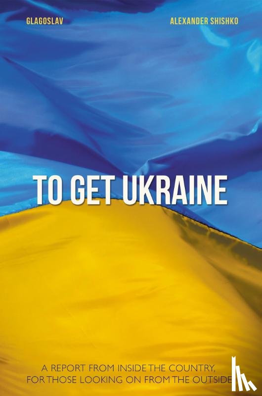Shyshko, Oleksandr - To Get Ukraine