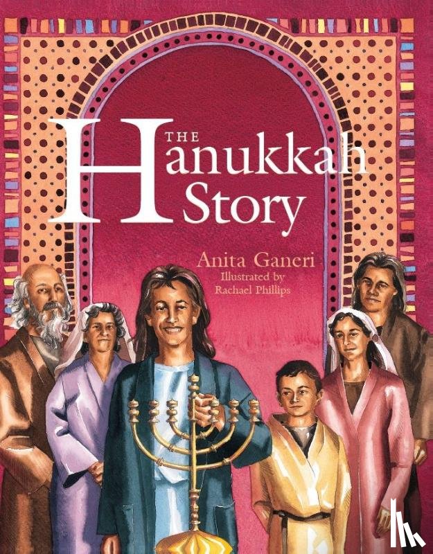 Ganeri, Anita - The Hanukkah Story