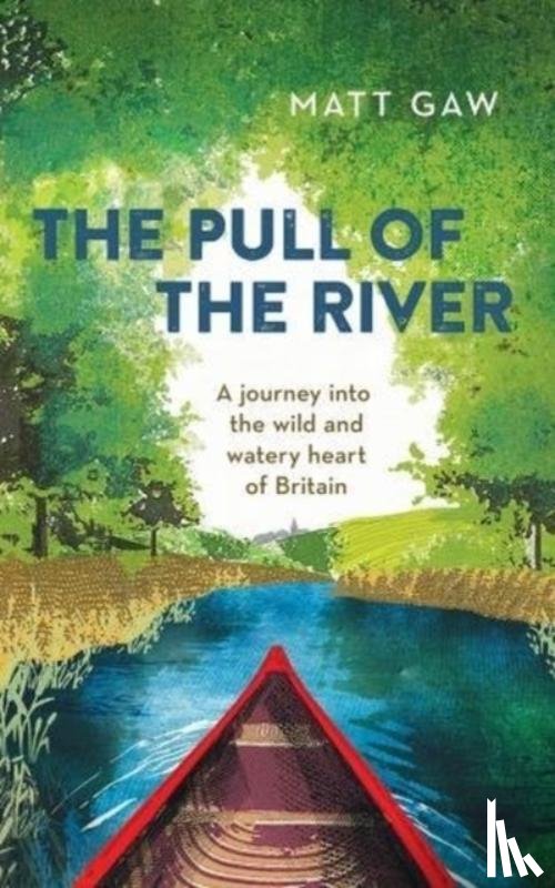 Gaw, Matt - The Pull of the River