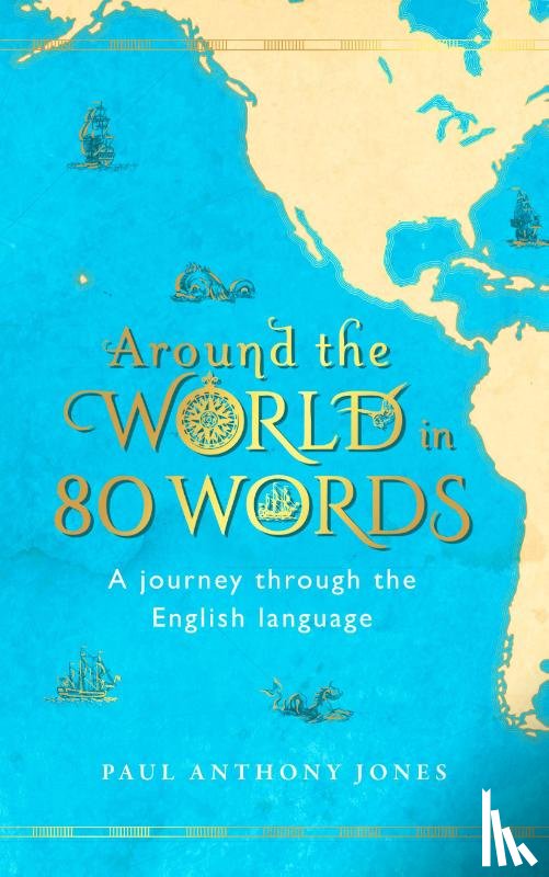 Jones, Paul Anthony - Around the World in 80 Words