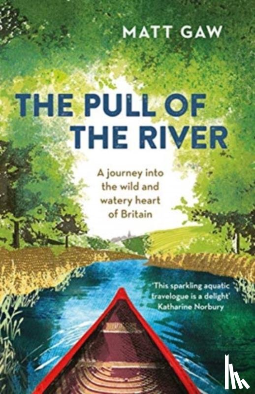 Gaw, Matt - The Pull of the River