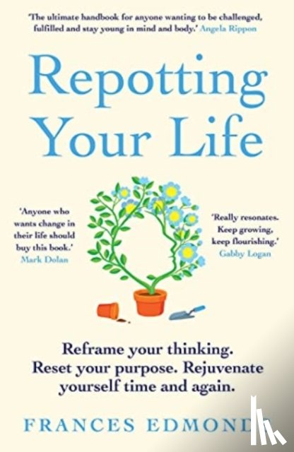 Edmonds, Frances - Repotting Your Life