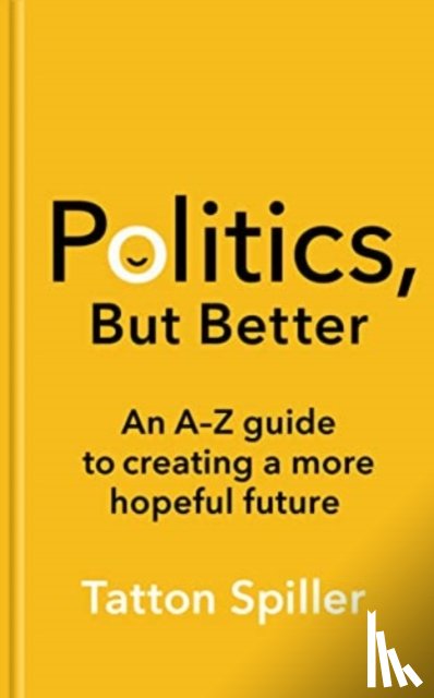 Spiller, Tatton - Politics, But Better