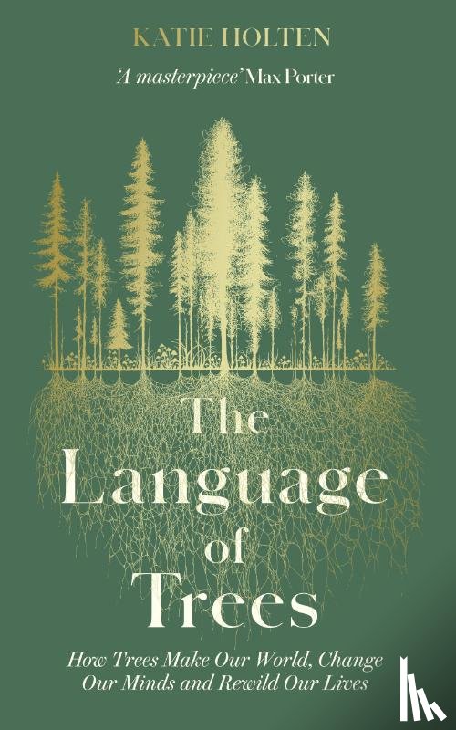 Holten, Katie - The Language of Trees