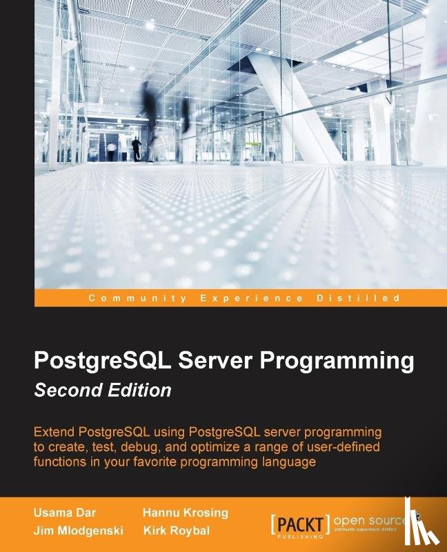 Dar, Usama, Krosing, Hannu, Mlodgenski, Jim, Roybal, Kirk - PostgreSQL Server Programming -
