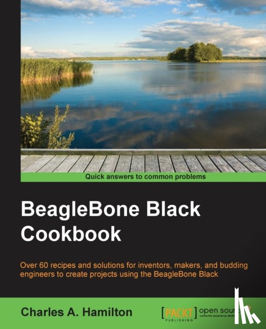 Hamilton, Charles A. - BeagleBone Black Cookbook
