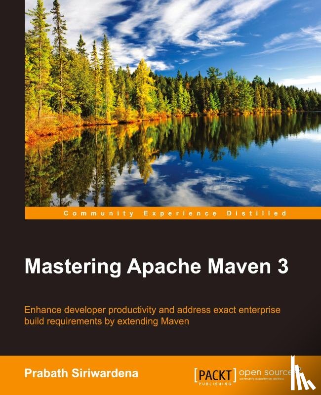 Siriwardena, Prabath - Mastering Apache Maven 3