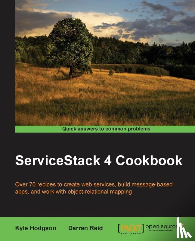 Hodgson, Kyle, Reid, Darren - ServiceStack 4 Cookbook