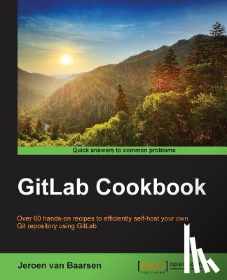Baarsen, Jeroen van - GitLab Cookbook