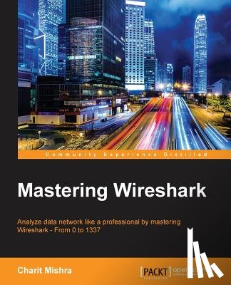 Mishra, Charit - Mastering Wireshark