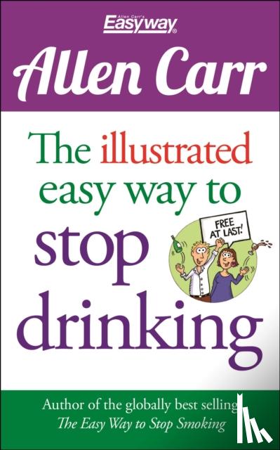 Carr, Allen - The Illustrated Easy Way to Stop Drinking