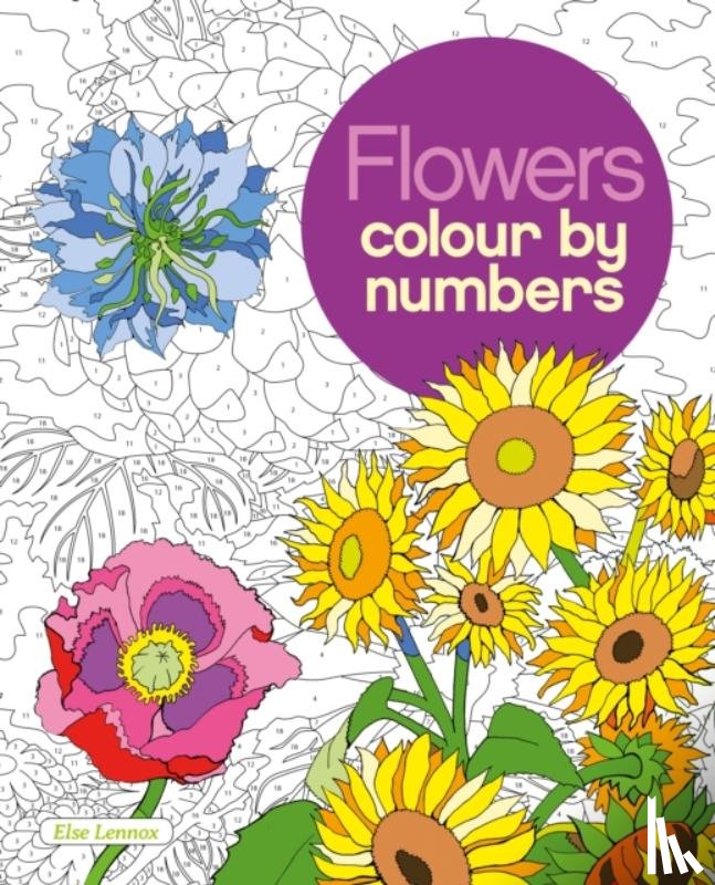 Lennox, Else - Flowers Colour by Numbers