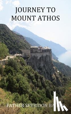 Bailey, Father Spyridon - Journey to Mount Athos