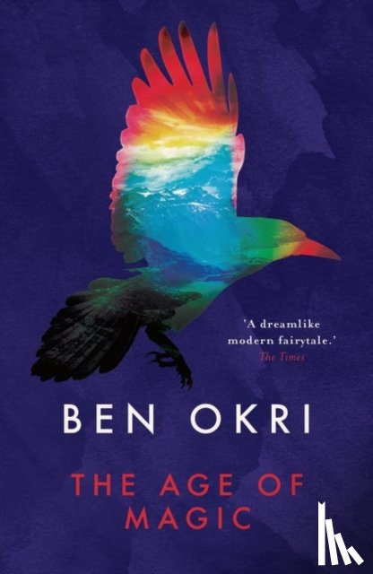 Okri, Ben - The Age of Magic