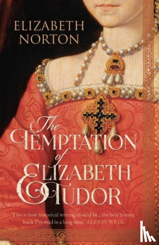 Norton, Elizabeth - The Temptation of Elizabeth Tudor