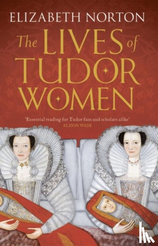 Norton, Elizabeth - The Lives of Tudor Women