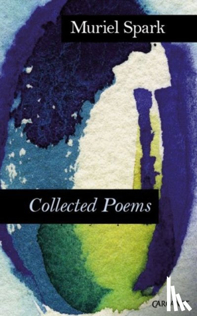 Spark, Muriel - Complete Poems: Muriel Spark
