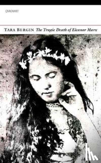 Bergin, Tara - The Tragic Death of Eleanor Marx
