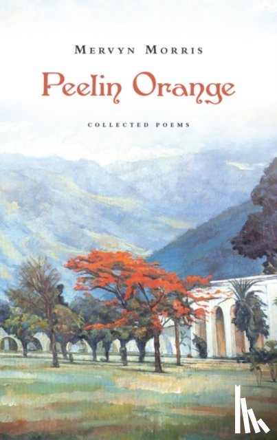 Morris, Mervyn - Peelin Orange