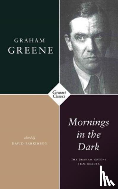Greene, Graham - Mornings in the Dark