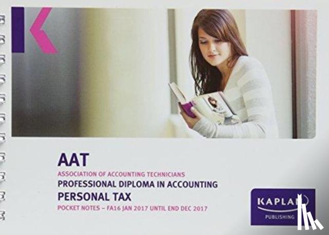 Kaplan Publishing - AAT Personal Tax FA2016 - Pocket Notes