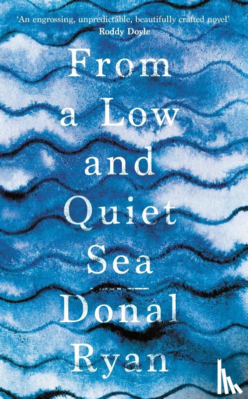 Ryan, Donal - From a Low and Quiet Sea