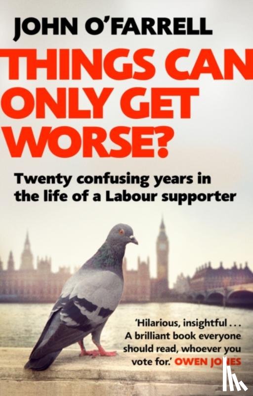 O'Farrell, John - Things Can Only Get Worse?