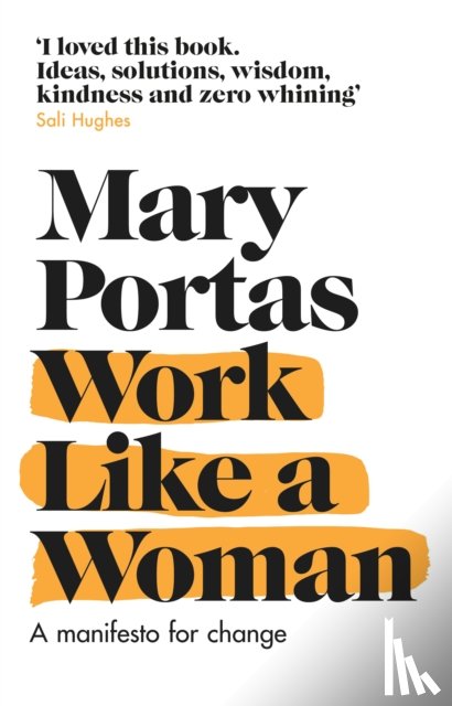 Portas, Mary - Work Like a Woman