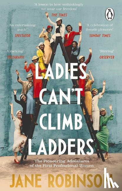 Robinson, Jane - Ladies Can’t Climb Ladders