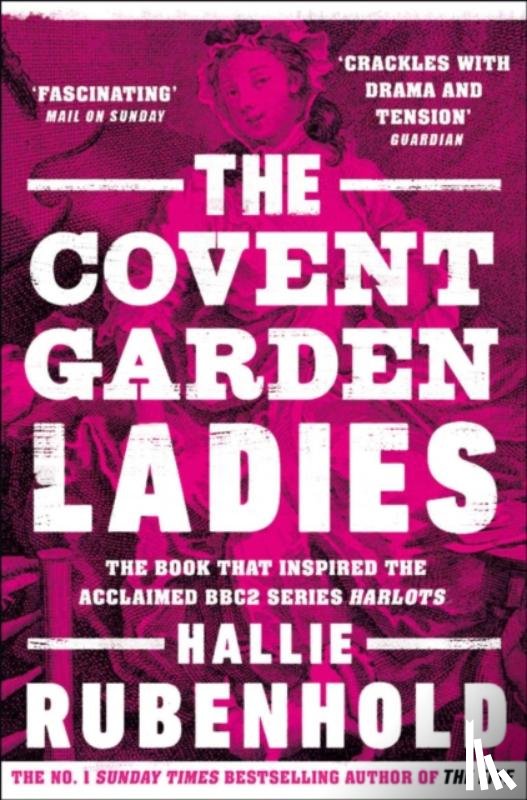 Rubenhold, Hallie - The Covent Garden Ladies